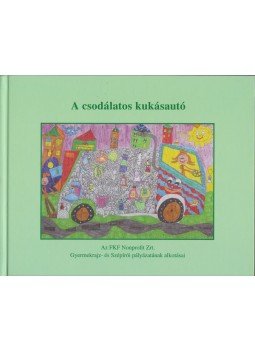 Hajdú Judit - A csodálatos kukásautó Hajdú Judit - A csodálatos kukásautó, Budapest 2015 antikvár könyv
