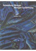 Felix Zdenek - Sammlung Metzger / Metzger Gyűjtemény