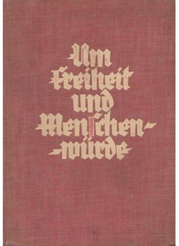 - Um Freiheit und Menschenwürde - Um Freiheit und Menschenwürde, Wien - Leipzig 1928 antikvár könyv