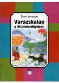 Tove Jansson - Varázskalap a Múminvölgyben