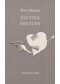 Sharpe, Tom - Éretten éretlen