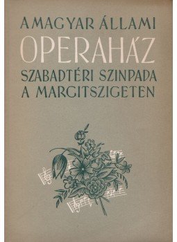  - A Magyar Állami Operaház szabadtéri színpada a Margitszigeten, Budapest 0 antikvár könyv