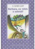 G. Szabó Judit - Barbara, ez több a soknál!