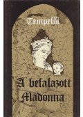 Tempefői - A befalazott Madonna I.