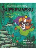 Emilian paivakirja,Paula Noronen - Supermarsu Pelastaa Silakat