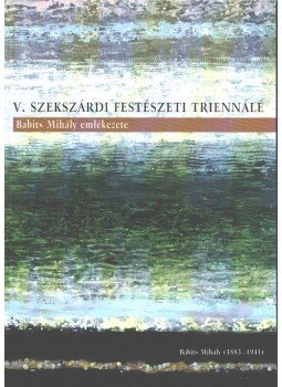  - V. Szekszárdi Festészeti Triennálé,  2008 antikvár könyv