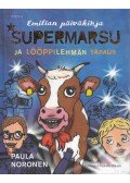 Emilian paivakirja,Paula Noronen - Supermarsu ja lööppilehman tapaus