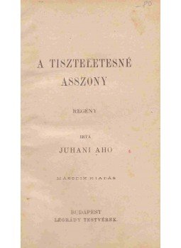 Juhani Aho - A tiszteletesné asszony, Budapest 0 antikvár könyv
