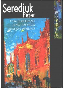 Sutarski Konrad - Serediuk Péter: Etika és expresszió (dedikált), Budapest 2010 antikvár könyv