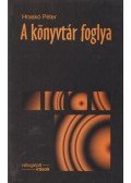 Hraskó Péter - A könyvtár foglya