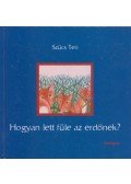 Szűcs Teri - Hogyan lett füle az erdőnek?