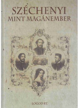 Pelyach István - Széchenyi mint magánember Pelyach István - Széchenyi mint magánember, Budapest 2011 antikvár könyv