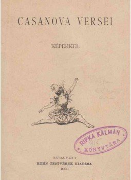Casanova, Giacomo - Casanova versei Casanova, Giacomo - Casanova versei, Budapest 1888 antikvár könyv