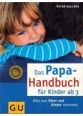 Peter Ballnik - Das Papa-Handbuch für Kinder ab 3