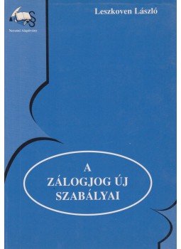 Leszkoven László - A zálogjog új szabályai, Miskolc 2001 antikvár könyv