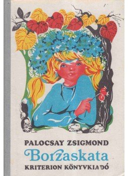 Palocsay Zsigmond - Borzaskata Palocsay Zsigmond - Borzaskata, Bukarest 1983 antikvár könyv
