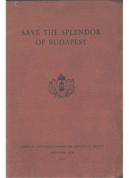Leslie E. Acsay - Save the Splendor of Budapest,  1965 antikvár könyv