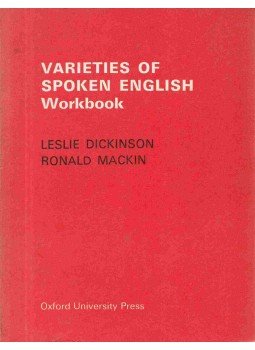 Leslie Dickinson, Ronald Mackin - Varieties of Spoken English - Workbook Leslie Dickinson, Ronald Mackin - Varieties of Spoken English - Workbook, London 1969 antikvár könyv