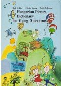 Kontra Miklós,Radnai T. Zsófia,Ruth G. Biro - Hungarian Picture Dictionary for Young Americans