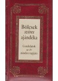 Köves József - Bölcsek szíves ajándéka