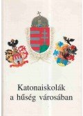 Cseresnyés Géza - Katonaiskolák a hűség városában