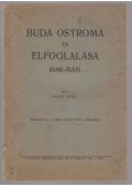 Balla Antal - Buda ostroma és elfoglalása 1686-ban