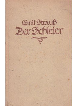 Emil Strauss - Der Schleier Emil Strauss - Der Schleier, München 1942 antikvár könyv