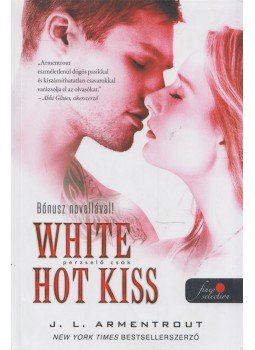 Jennifer L. Armentrout - White Hot Kiss - Perzselő csók Jennifer L. Armentrout - White Hot Kiss - Perzselő csók, Szeged 2017 antikvár könyv