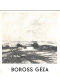 Pogány Ö. Gábor dr.,N. Pénzes Éva - Boross Géza emlékkiállítása