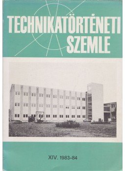 Szabadváry Ferenc, Debreczeny Ágnes - Technikatörténeti szemle 1983-84 Szabadváry Ferenc, Debreczeny Ágnes - Technikatörténeti szemle 1983-84, Budapest 1984 antikvár könyv