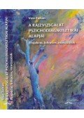 Vass Zoltán - A rajzvizsgálat pszichodiagnosztikai alapjai