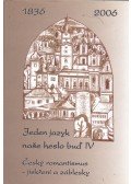 Viktor Viktora,Jaroslav Vycichlo - Jeden jazyk nase heslo bud' IV 1836-2006