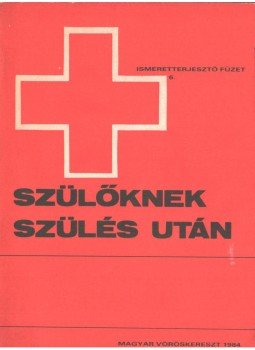Halda Tamás, Vargha Eleonóra, Bartha Ottó, Katona Ferenc - Szülőknek, szülés után Halda Tamás, Vargha Eleonóra, Bartha Ottó, Katona Ferenc - Szülőknek, szülés után, null 1984 antikvár könyv