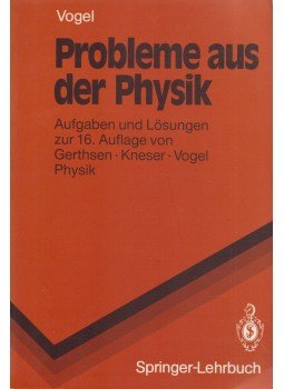 Helmut Vogel - Probleme aus der Physik Helmut Vogel - Probleme aus der Physik, 1991 antikvár könyv