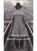 Dömötör László - (Mű)fajtalan kötet