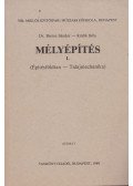 Dr. Bartos Sándor,Králik Béla - Mélyépítés I.