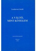 Leszkoven László - A váltó, mint kötelem