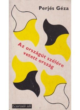 Perjés Géza - Az országút szélére vetett ország (dedikált), Budapest 1975 antikvár könyv
