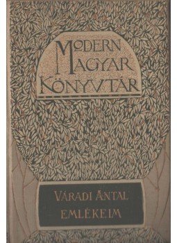 Váradi Antal - Emlékeim Váradi Antal - Emlékeim, Budapest 0 antikvár könyv
