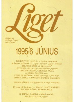 Levendel Júlia, Horgas Béla - Liget 1995/6. szám Levendel Júlia, Horgas Béla - Liget 1995/6. szám, Budapest 1995 antikvár könyv