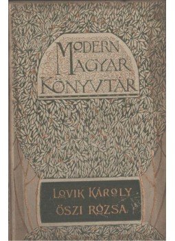 Lovik Károly - Őszi rózsa, Budapest 0 antikvár könyv