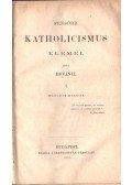 Hoványi Ferencz - A fensőbb katholicizmus elemei I.; A Szent-István-Társulat évkönyve 1879-1880-1881