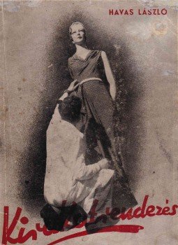 Havas László - Kirakatrendezés Havas László - Kirakatrendezés, Debrecen 1942 antikvár könyv