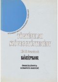 Lenkovics Barnáné - Történelmi szöveggyűjtemény - 13-14 éveseknek - Középkor