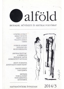 Aczél Géza - Alföld 2014/3 Aczél Géza - Alföld 2014/3, Debrecen 2014 antikvár könyv