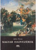 Julier Ferenc - Magyar hadvezérek (reprint)