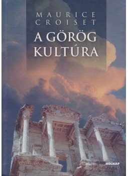 Croiset, M. - A görög kultúra Croiset, M. - A görög kultúra, Budapest 1994 antikvár könyv