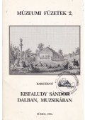 Barsi Ernő - Kisfaludy Sándor dalban, muzsikában