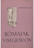 Soproni Sándor - Rómaiak Visegrádon