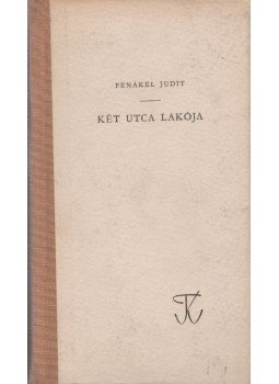 Fenákel Judit - Két utca lakója Fenákel Judit - Két utca lakója, Budapest 1960 antikvár könyv